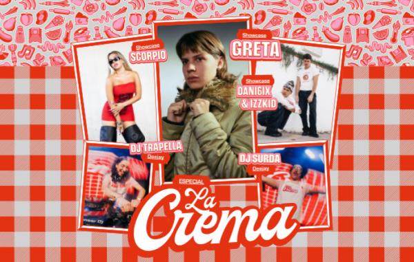 Festa “La Crema” amb Greta + Scorpio + Dani6ix & Izzkid + Dj Trapella + Dj Surda 